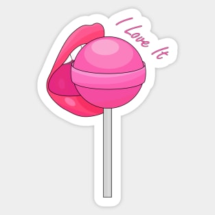 I Love It | Lollipop Sticker